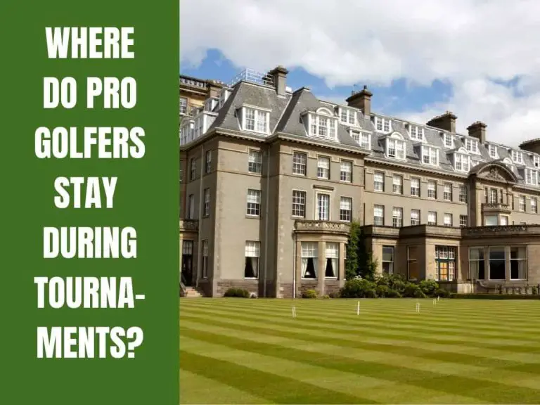 Where Do Pro Golfers Stay During Tournaments