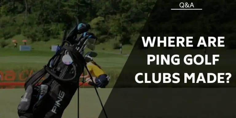 Where Are Ping Golf Clubs Made